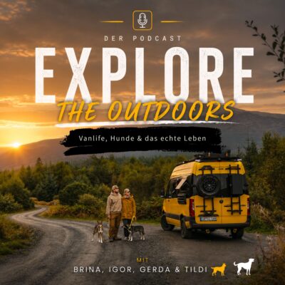 Cover: Explore the Outdoors I Vanlife, Hunde & das echte Leben