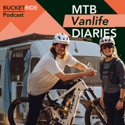 Cover: MTB Vanlife Diaries – Der BUCKETRIDE Podcast